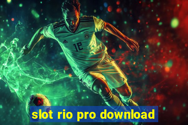 slot rio pro download